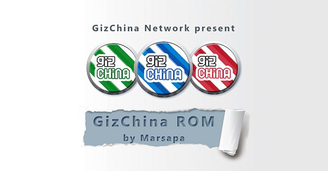 GizRom - GizChina Porting Rom