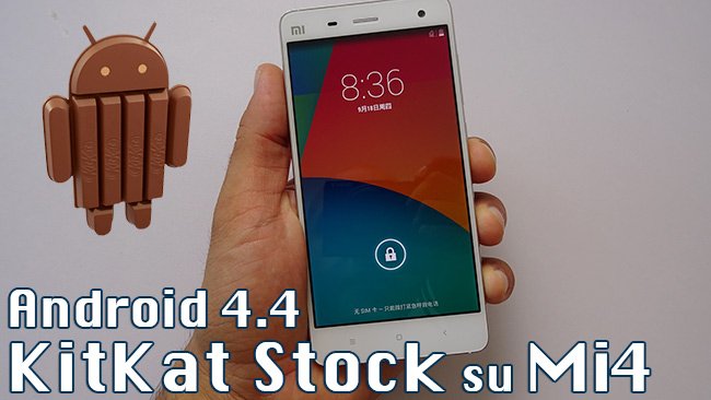Android Stock su Xiaomi Mi4
