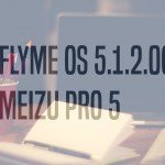 Flyme os 5.1.2.0G meizu pro 5