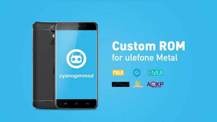 Ulefone Metal CyanogenMod custom rom