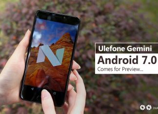 Ulefone Gemini Android 7.0 Comes for Preview
