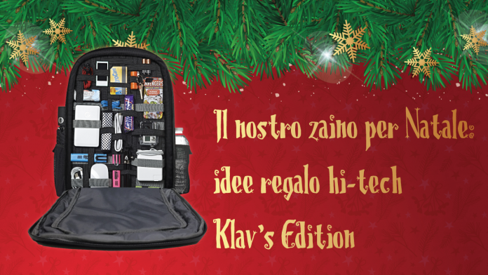 Il nostro zaino per Natale: idee regalo hi-tech - Klav's Edition
