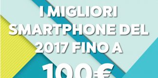 I migliori smartphone del 2017 fino a 100 euro