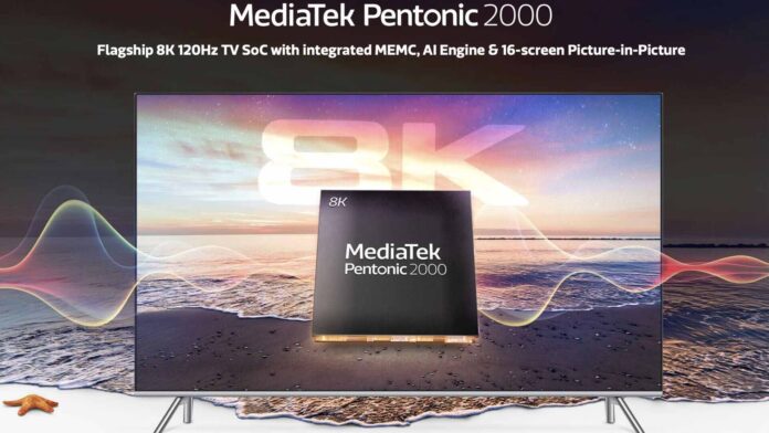 mediatek pentonic 2000 chipset smart TV 8K caratteristiche 2