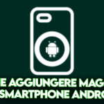 come aggiungere magsafe smartphone android