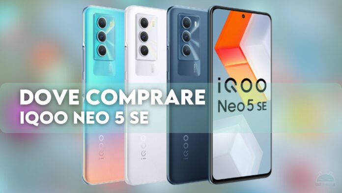 Dove comprare iQOO Neo 5 SE