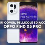 OPPO Find X5 Pro migliori cover pellicole accessori