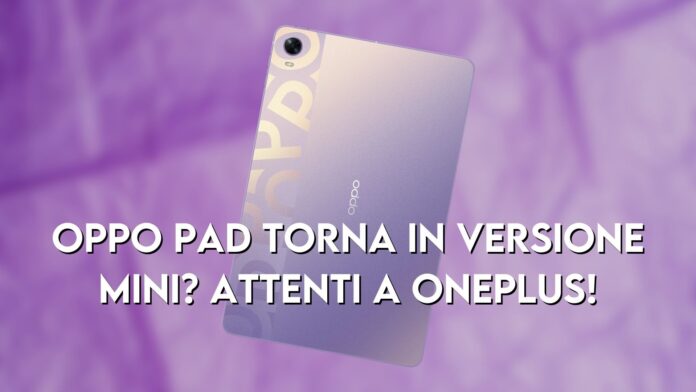 oppo tablet compatto pad mini oneplus leak