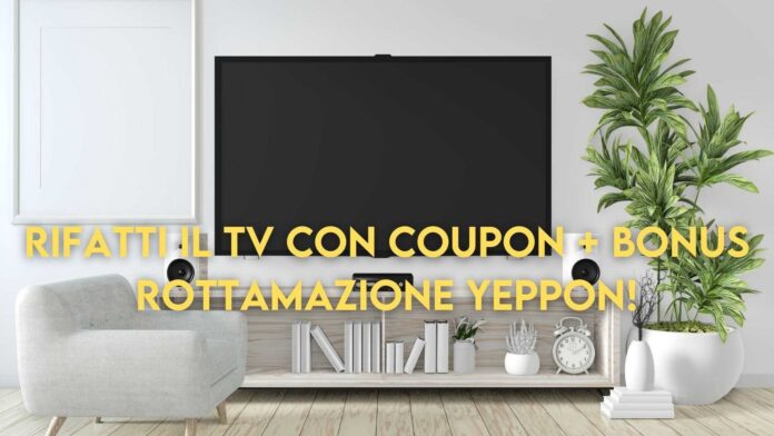 yeppon offerta smart tv coupon bonus rottamazione aprile 2022 2
