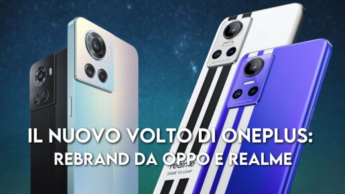 oneplus rebrand smartphone oppo realme nuovi modelli 2022