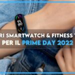 migliori smartwatch smartband fitness tracker amazon prime day offerte