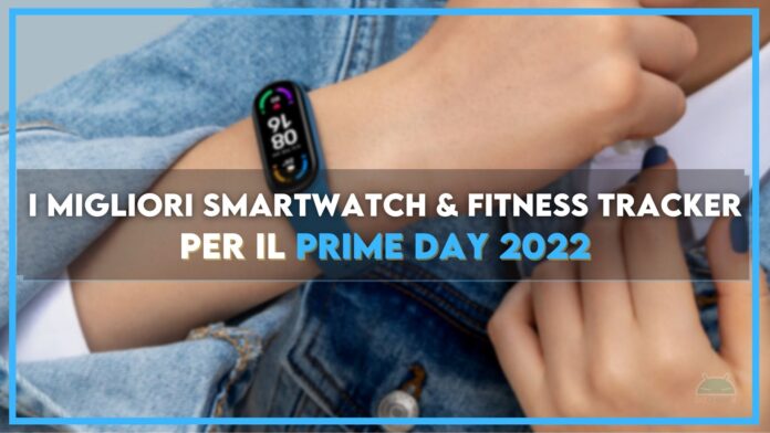 migliori smartwatch smartband fitness tracker amazon prime day offerte