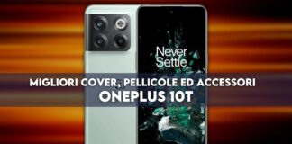 OnePlus 10T migliori cover, pellicole ed accessori
