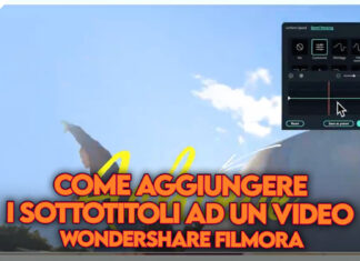 come aggiungere sottotitoli video wondershare filmora