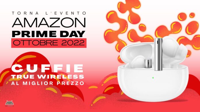 migliori cuffie true wireless amazon prime day offerte esclusive ottobre 2022