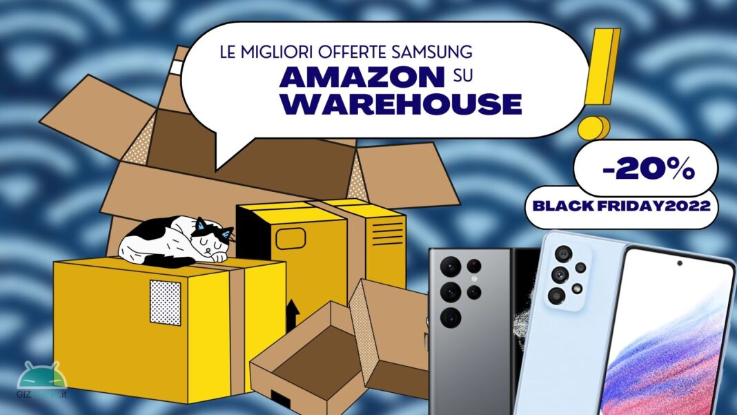 Le migliori offerte Samsung su Amazon Warehouse -20% | Black Friday