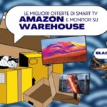 Le migliori offerte per smart TV e monitor su Amazon Warehouse -20% | Black Friday 2022