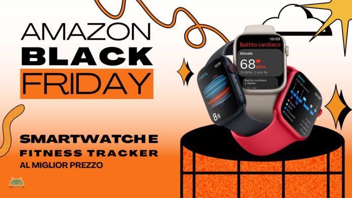 Migliori smartwatch smartband fitness tracker amazon black friday 2022