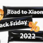 Road to Xiaomi Black Friday 2022