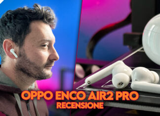 Recensione OPPO Enco Air2 Pro migliori auricolari senza fili tws economici wireless anc cancellazione del rumore iphone android prezzo sconto offerta coupon italia