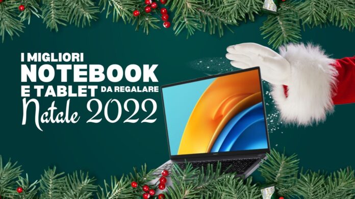 I migliori notebook e tablet da regalare a Natale