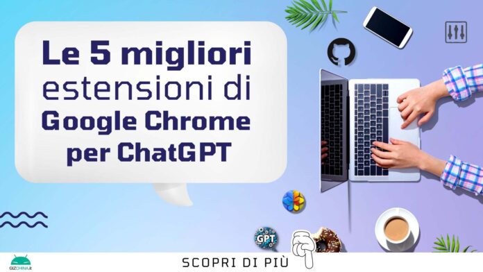 ChatGPT estensioni Google Chrome