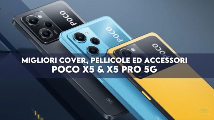 POCO X5 e X5 Pro 5G: migliori cover, pellicole ed accessori
