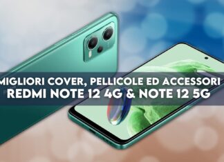 Migliori cover, pellicole ed accessori per Redmi Note 12 e Note 12 5G