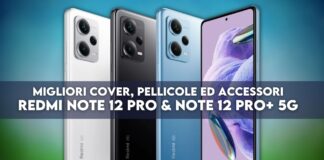 Redmi Note 12 Pro e Note 12 Pro+: migliori cover, pellicole ed accessori