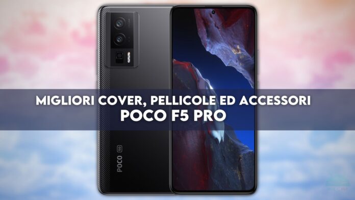 POCO F5 Pro: migliori cover, pellicole ed accessori