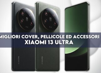 Xiaomi 13 Ultra migliori cover pellicole accessori