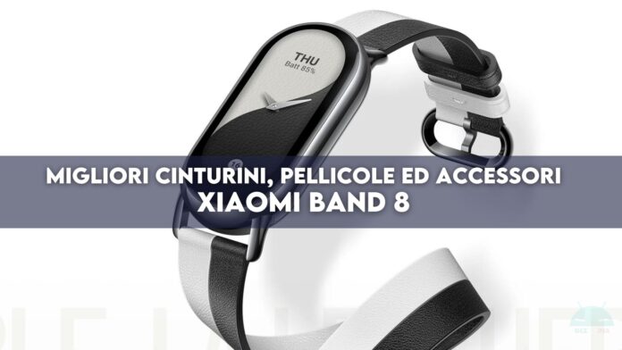 Xiaomi Band 8: migliori cinturini, pellicole ed accessori