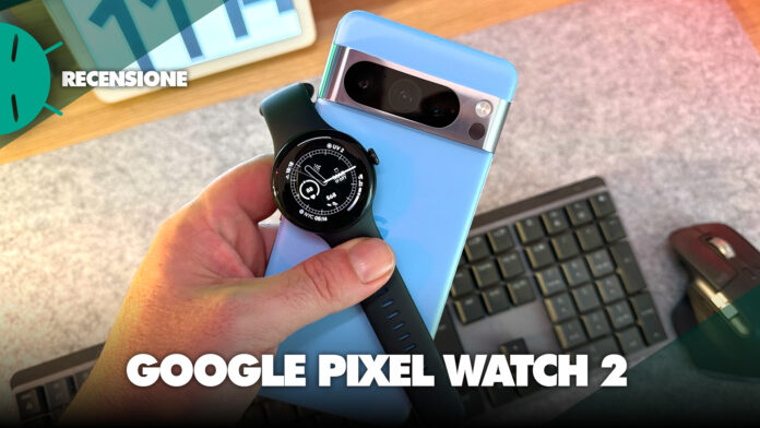 Recensione google pixel watch 2 migliore smartwatch android iphone wear os android prestazioni display batteria autonomia prezzo compatibilità sensori sconto italia coupon