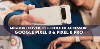 Google Pixel 8 e 8 Pro: migliori cover, pellicole ed accessori