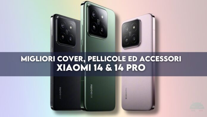 Xiaomi 14 Pro migliori cover, pellicole accessori