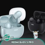 Dove comprare le nuove TWS Redmi Buds 5 Pro