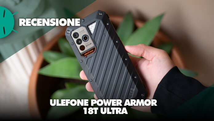 recensione ulefone power armor 18T ultra smartphone rugged