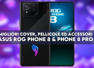 ROG Phone 8 e 8 Pro: migliori cover, pellicole ed accessori