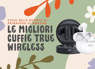 Offerte di Primavera cuffie true wireless Amazon