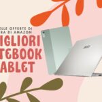 Offerte di Primavera Notebook e Tablet Amazon