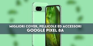 migliori cover pellicole accessori google pixel 8a