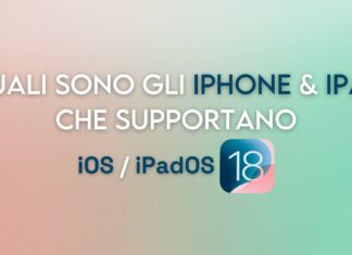 iOS 18 e iPadOS 18: ecco l'elenco degli iPhone/iPad supportati