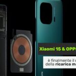 xiaomi 15 oppo find x8 pro ricarica wireless magnetica