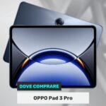 dove comprare oppo pad 3 pro